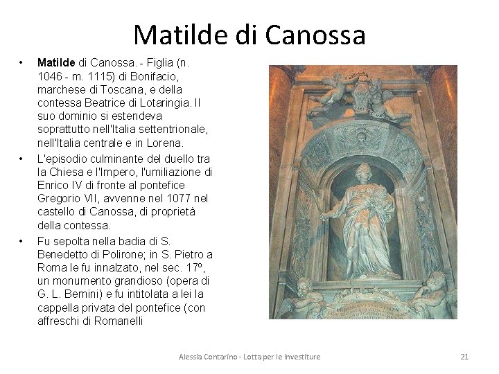 Matilde di Canossa • • • Matilde di Canossa. - Figlia (n. 1046 -