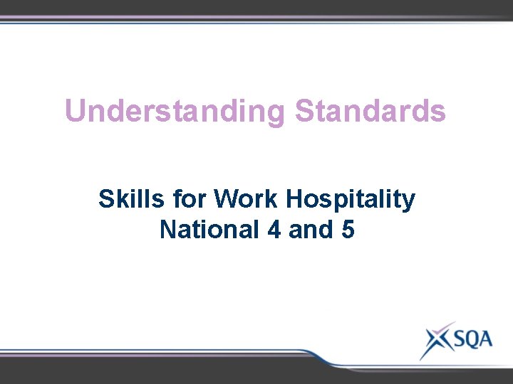 Understanding Standards Skills for Work Hospitality National 4 and 5 
