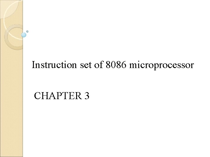 Instruction set of 8086 microprocessor CHAPTER 3 
