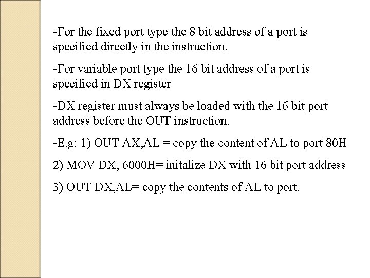 -For the fixed port type the 8 bit address of a port is specified