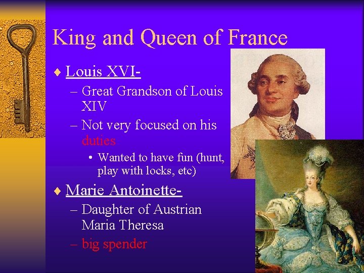 King and Queen of France ¨ Louis XVI- – Great Grandson of Louis XIV