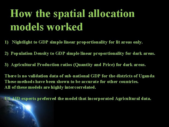 How the spatial allocation models worked 1) Nightlight to GDP simple linear proportionality for