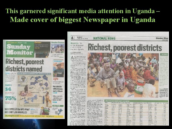 This garnered significant media attention in Uganda – Made cover of biggest Newspaper in