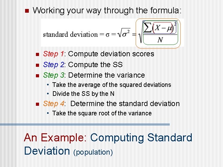 n Working your way through the formula: standard deviation = σ = n n