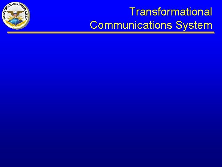 Transformational Communications System 