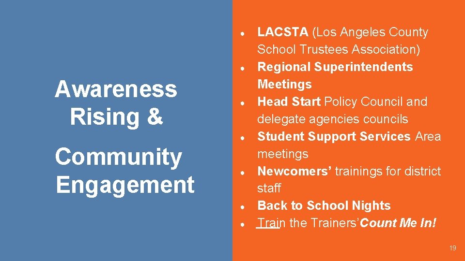 ● ● Awareness Rising & ● ● Community Engagement ● ● ● LACSTA (Los