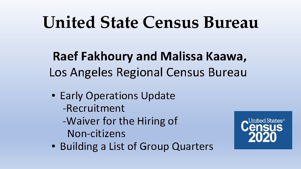 United State Census Bureau Raef Fakhoury and Malissa Kaawa, Los Angeles Regional Census Bureau