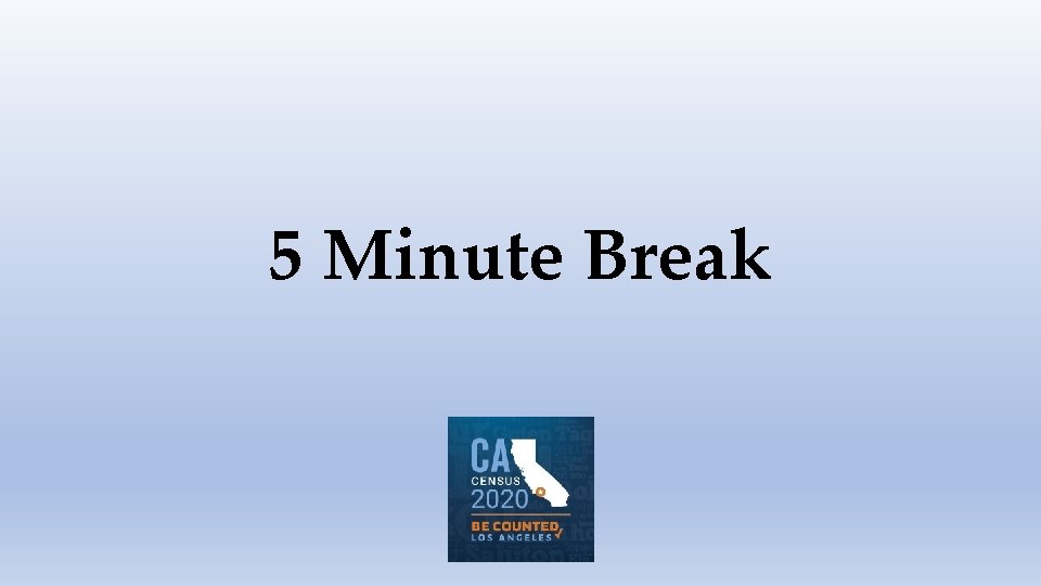 5 Minute Break 