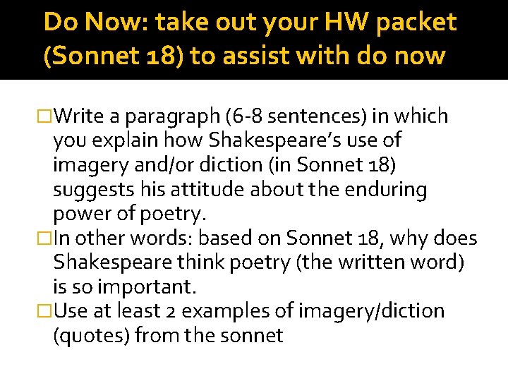 Do Now: take out your HW packet (Sonnet 18) to assist with do now