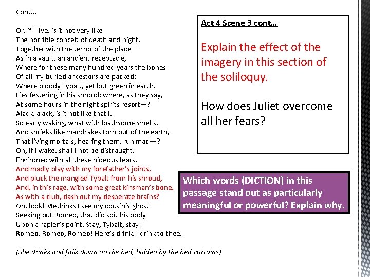 Cont… Act 4 Scene 3 cont… Or, if I live, is it not very