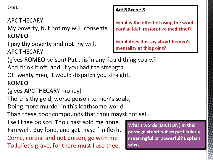 Cont… Act 5 Scene 3 APOTHECARY What is the effect of using the word