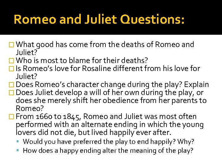 Romeo and Juliet Questions: � What good has come from the deaths of Romeo