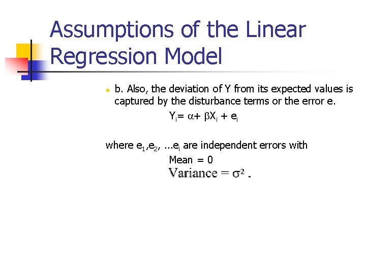 Assumptions of the Linear Regression Model n b. Also, the deviation of Y from