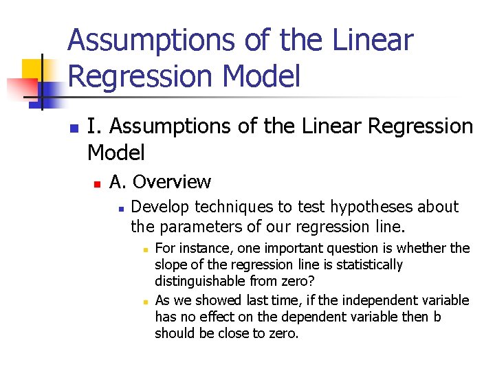 Assumptions of the Linear Regression Model n I. Assumptions of the Linear Regression Model