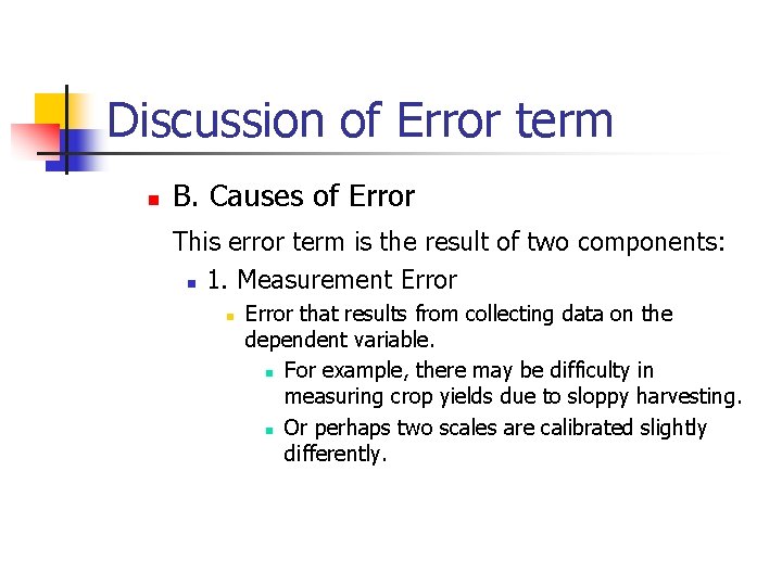 Discussion of Error term n B. Causes of Error This error term is the