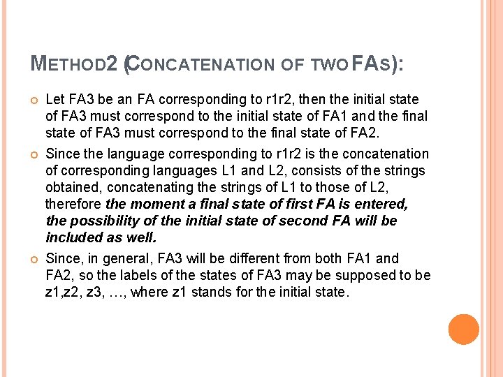 METHOD 2 (CONCATENATION OF TWO FAS): Let FA 3 be an FA corresponding to
