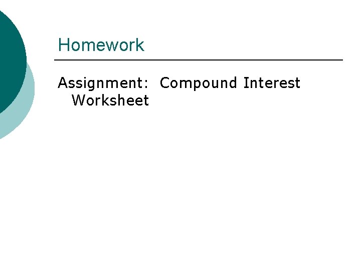 Homework Assignment: Compound Interest Worksheet 