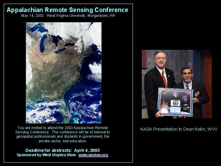 Appalachian Remote Sensing Conference May 14, 2003. West Virginia University, Morgantown, WV You are
