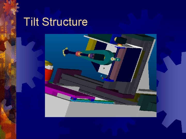 Tilt Structure 