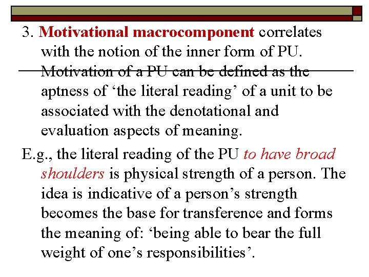 3. Motivational macrocomponent correlates with the notion of the inner form of PU. Motivation