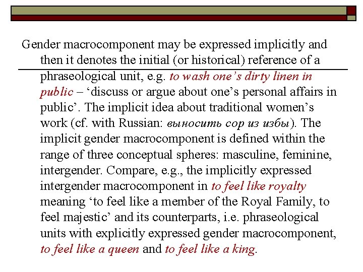 Gender macrocomponent may be expressed implicitly and then it denotes the initial (or historical)