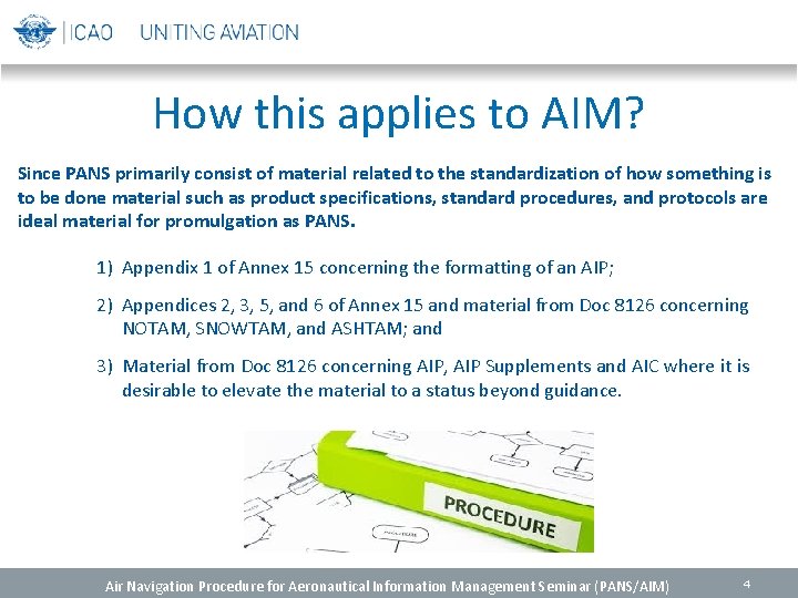 How this applies to AIM? Since PANS primarily consist of material related to the How this applies to AIM? Since PANS primarily consist of material related to the