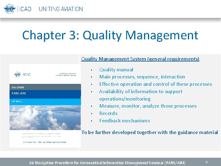 Chapter 3: Quality Management System (general requirements) • • Doc 10066 PANS-AIM • • Chapter 3: Quality Management System (general requirements) • • Doc 10066 PANS-AIM • •