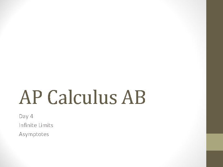 AP Calculus AB Day 4 Infinite Limits Asymptotes 