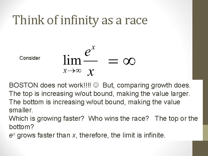 Think of infinity as a race Consider BOSTON does not work!!!! But, comparing growth