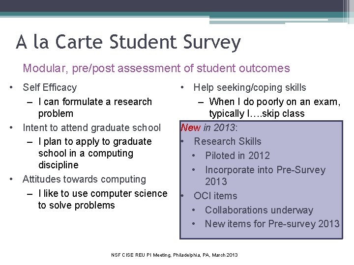 A la Carte Student Survey Modular, pre/post assessment of student outcomes • Self Efficacy