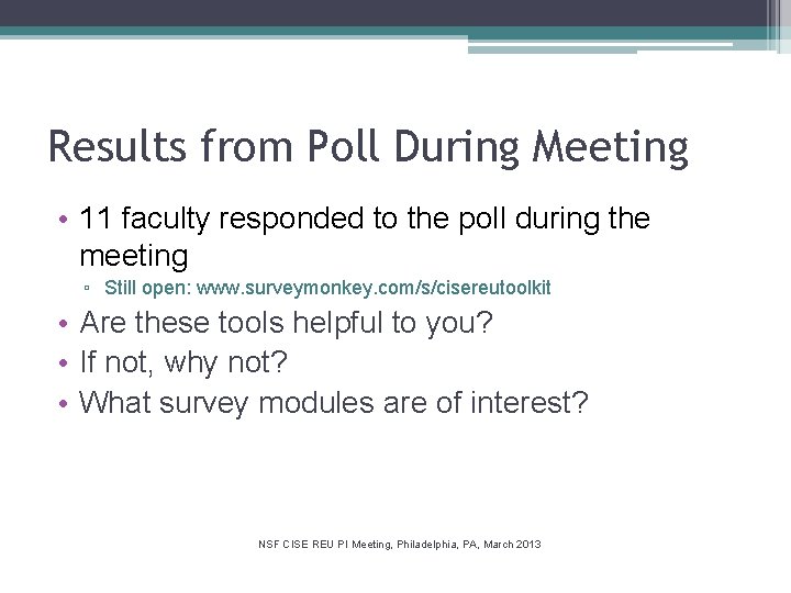 Results from Poll During Meeting • 11 faculty responded to the poll during the