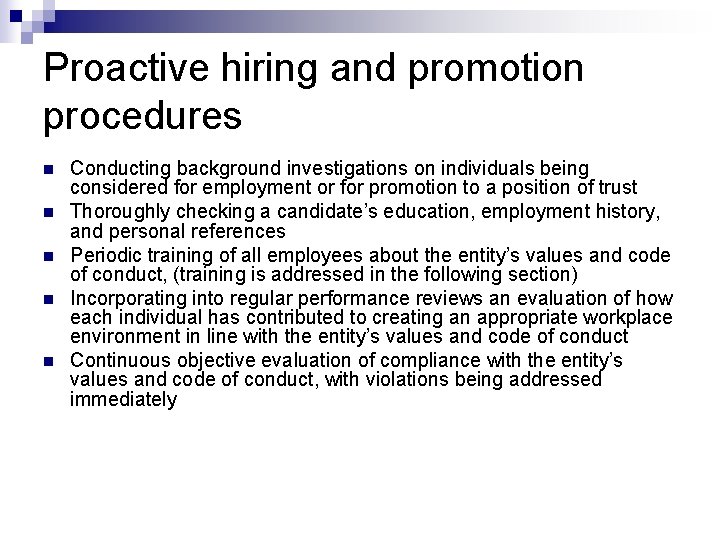 Proactive hiring and promotion procedures n n n Conducting background investigations on individuals being
