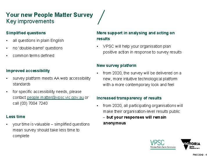 Your new People Matter Survey Key improvements Simplified questions • all questions in plain