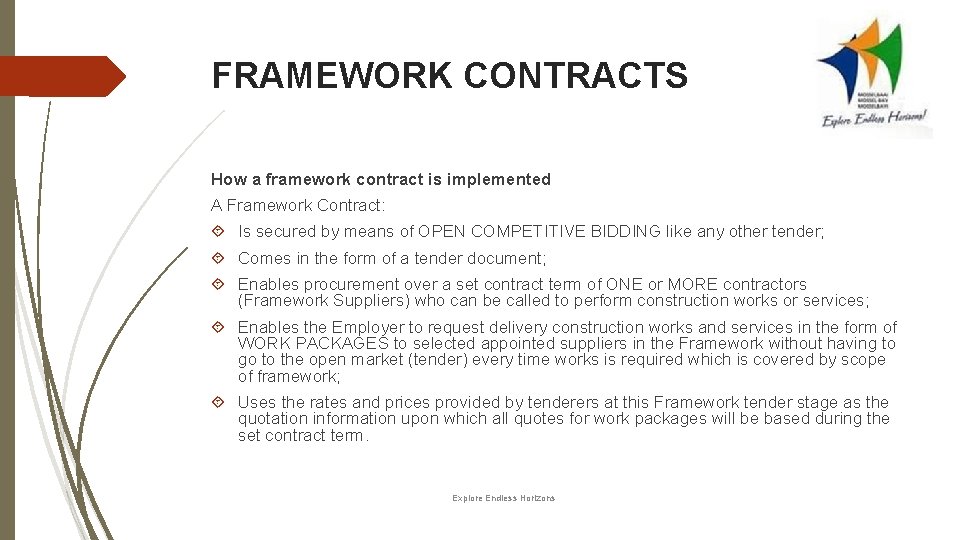 FRAMEWORK CONTRACTS How a framework contract is implemented A Framework Contract: Is secured by