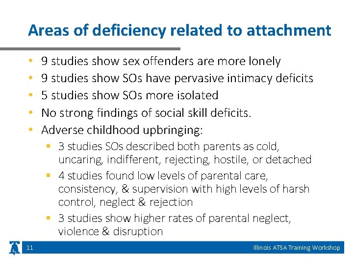 Areas of deficiency related to attachment • • • 9 studies show sex offenders