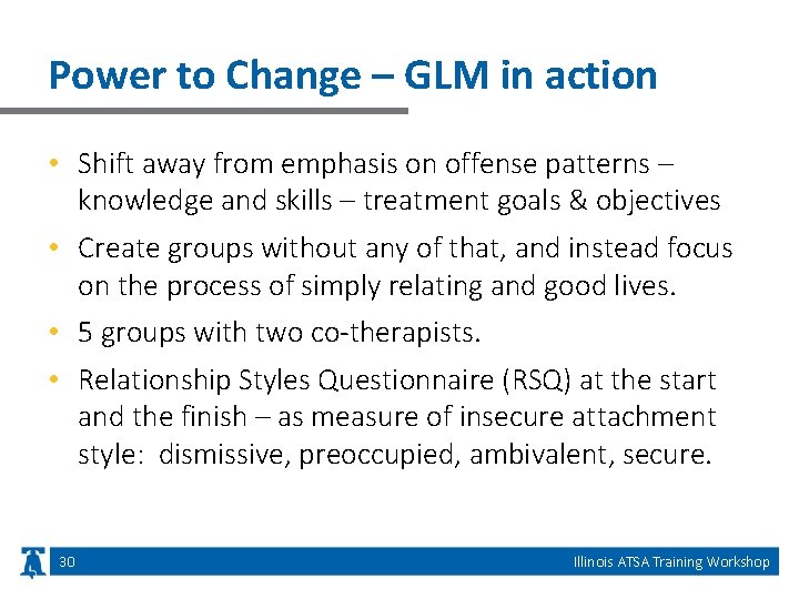 Power to Change – GLM in action • Shift away from emphasis on offense