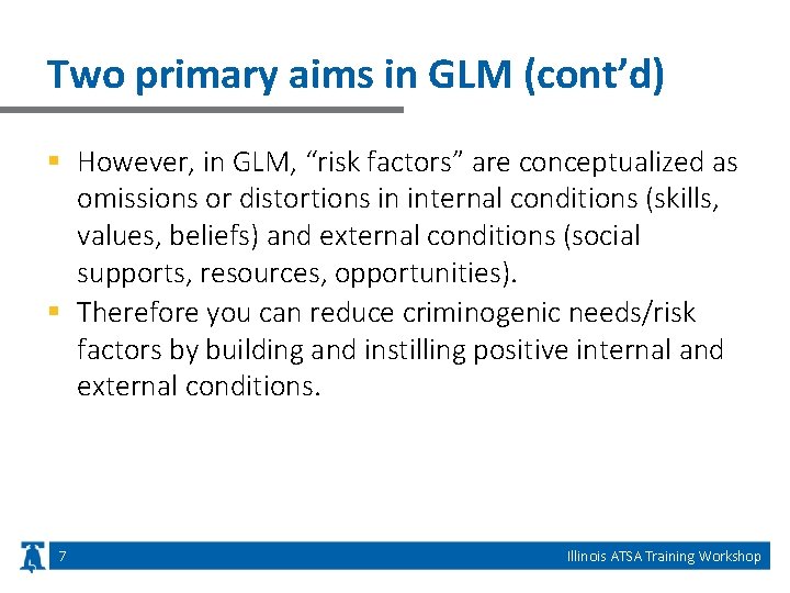 Two primary aims in GLM (cont’d) § However, in GLM, “risk factors” are conceptualized