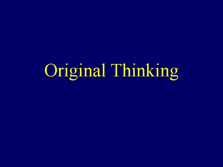 Original Thinking 