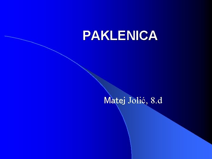 PAKLENICA Matej Jolić, 8. d 