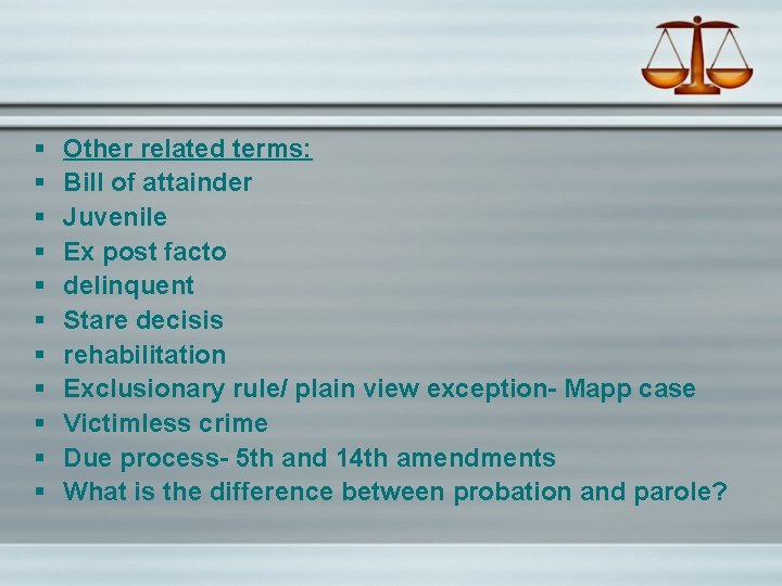 § § § Other related terms: Bill of attainder Juvenile Ex post facto delinquent