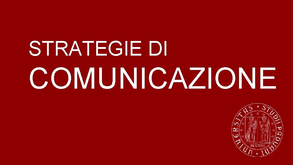 STRATEGIE DI COMUNICAZIONE 