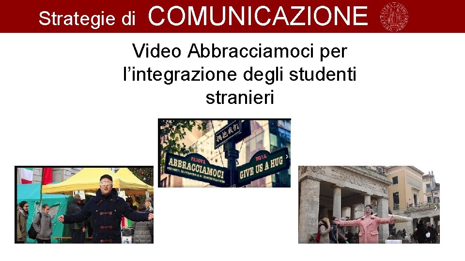 Strategie di COMUNICAZIONE Video Abbracciamoci per l’integrazione degli studenti stranieri 