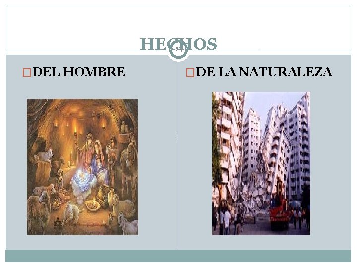 HECHOS 25 �DEL HOMBRE �DE LA NATURALEZA 