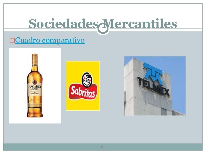 Sociedades Mercantiles �Cuadro comparativo 61 