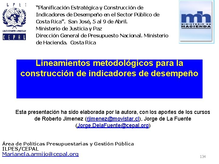“Planificación Estratégica y Construcción de Indicadores de Desempeño en el Sector Público de Costa “Planificación Estratégica y Construcción de Indicadores de Desempeño en el Sector Público de Costa