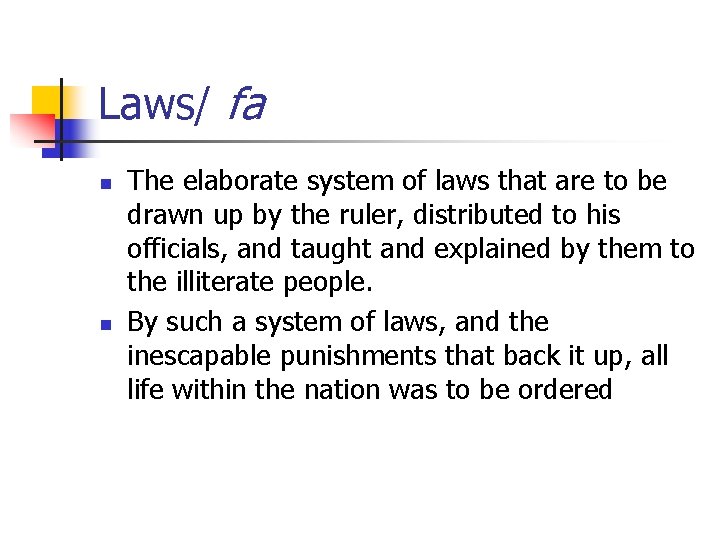 Laws/ fa n n The elaborate system of laws that are to be drawn