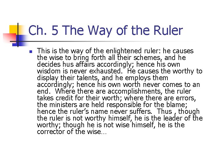 Ch. 5 The Way of the Ruler n This is the way of the