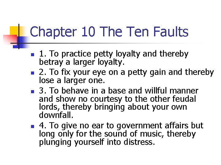 Chapter 10 The Ten Faults n n 1. To practice petty loyalty and thereby