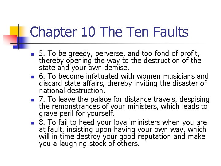 Chapter 10 The Ten Faults n n 5. To be greedy, perverse, and too