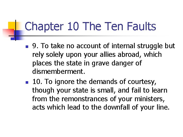 Chapter 10 The Ten Faults n n 9. To take no account of internal